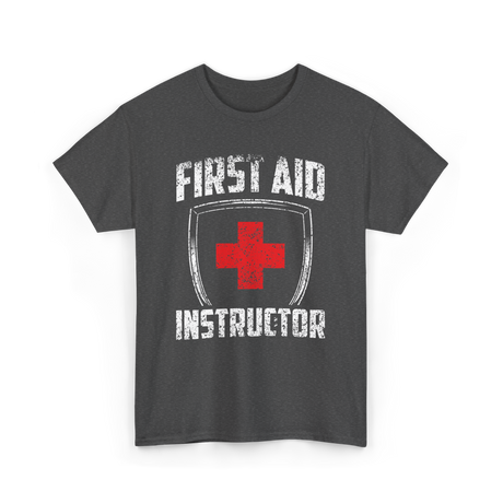 First Aid Instructor First Aid Training T-Shirt - Dark Heather