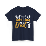 First Birthday as a Dad Father T-Shirt - Navy