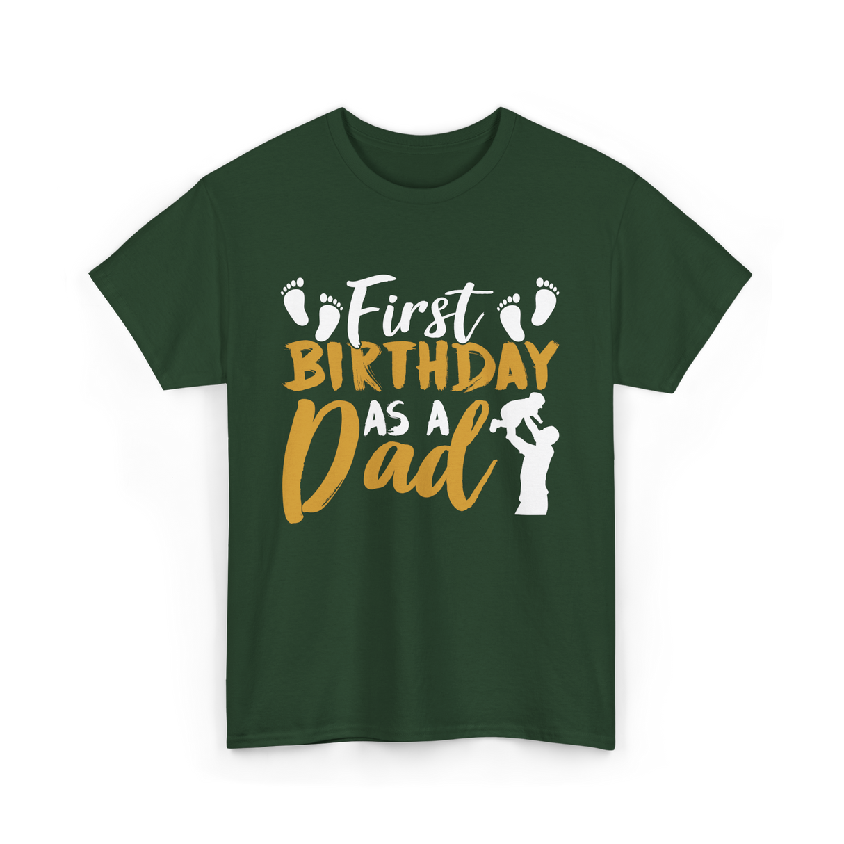 First Birthday as a Dad Father T-Shirt - Forest Green