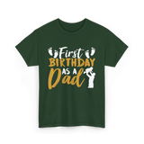 First Birthday as a Dad Father T-Shirt - Forest Green