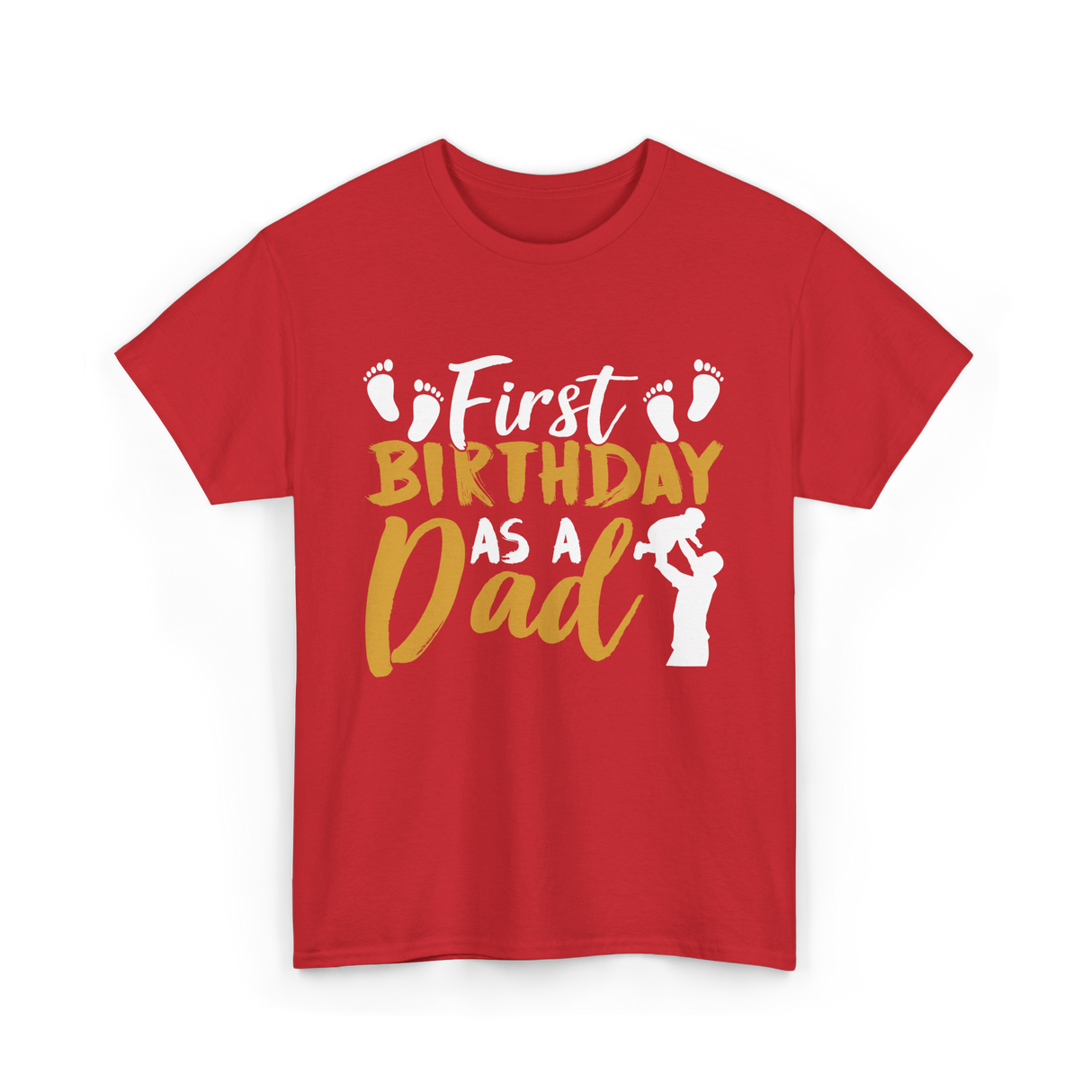 First Birthday as a Dad Father T-Shirt - Red