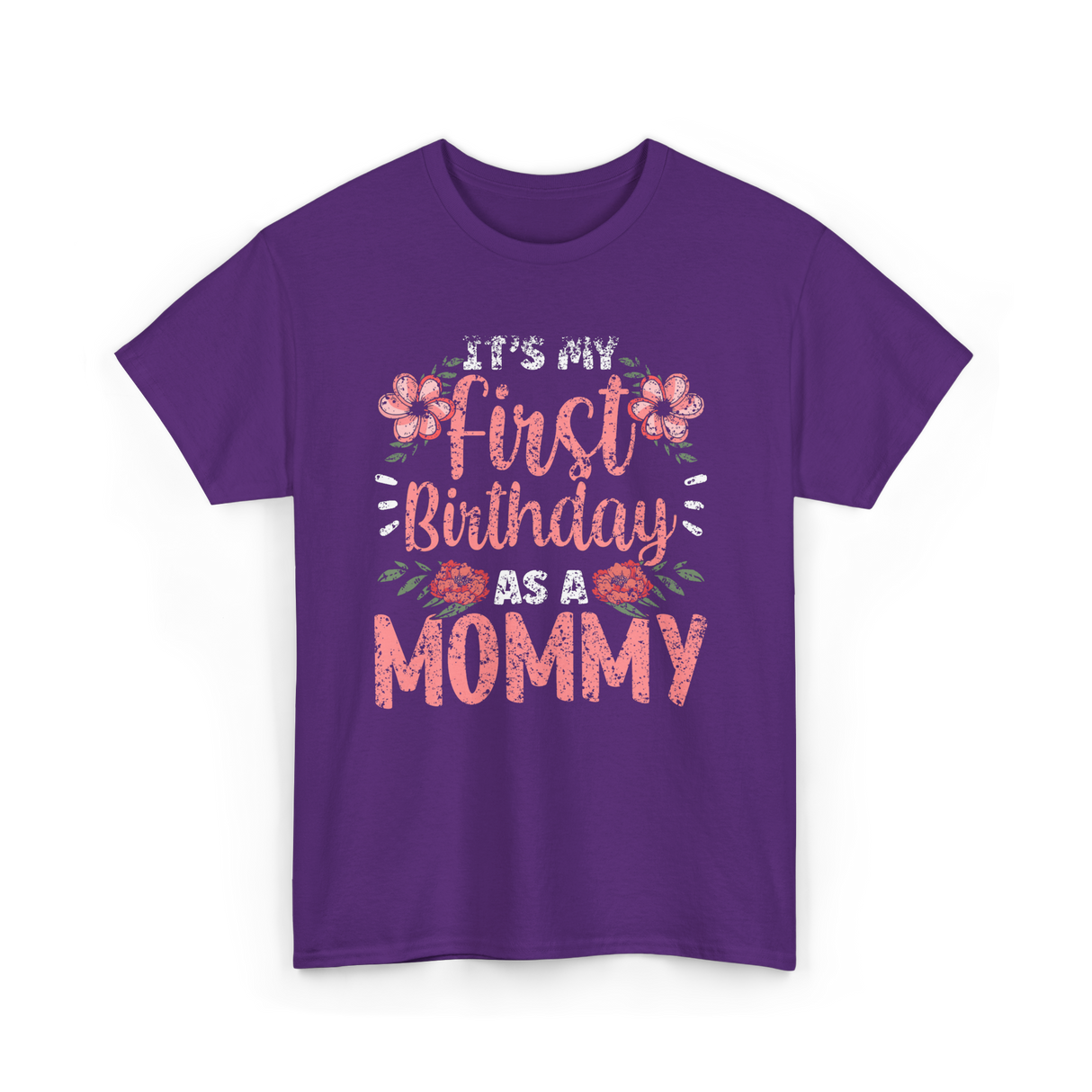 First Birthday As A Mommy Birthday T-Shirt - Purple