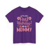 First Birthday As A Mommy Birthday T-Shirt - Purple