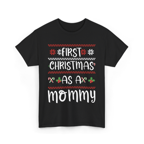 First Christmas As A Mommy Christmas T-Shirt - Black