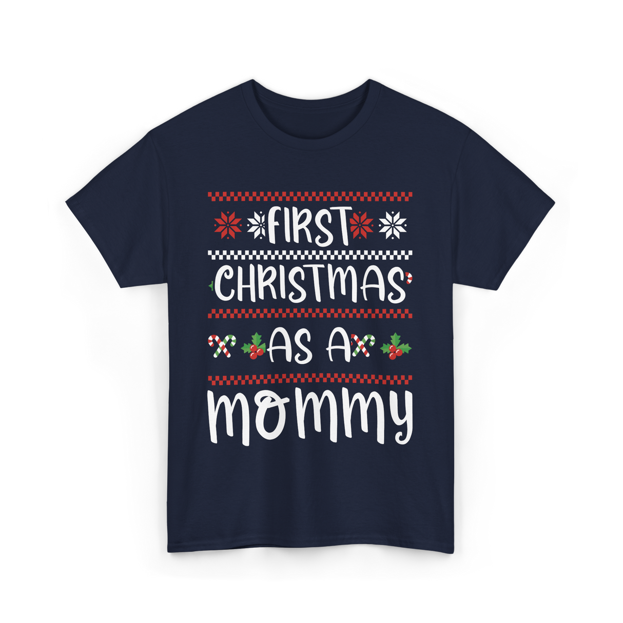 First Christmas As A Mommy Christmas T-Shirt - Navy