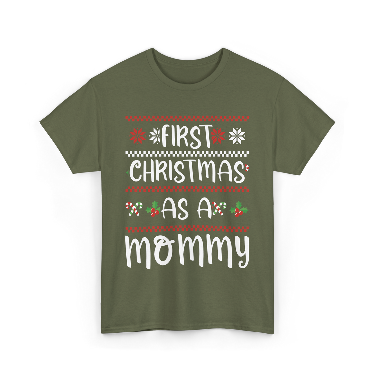 First Christmas As A Mommy Christmas T-Shirt - Military Green