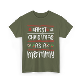 First Christmas As A Mommy Christmas T-Shirt - Military Green