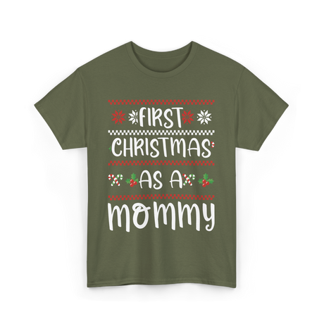 First Christmas As A Mommy Christmas T-Shirt - Military Green