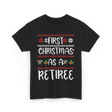 First Christmas As A Retiree Holiday T-Shirt - Black