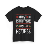 First Christmas As A Retiree Holiday T-Shirt - Black