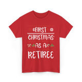 First Christmas As A Retiree Holiday T-Shirt - Red