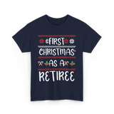 First Christmas As A Retiree Holiday T-Shirt - Navy