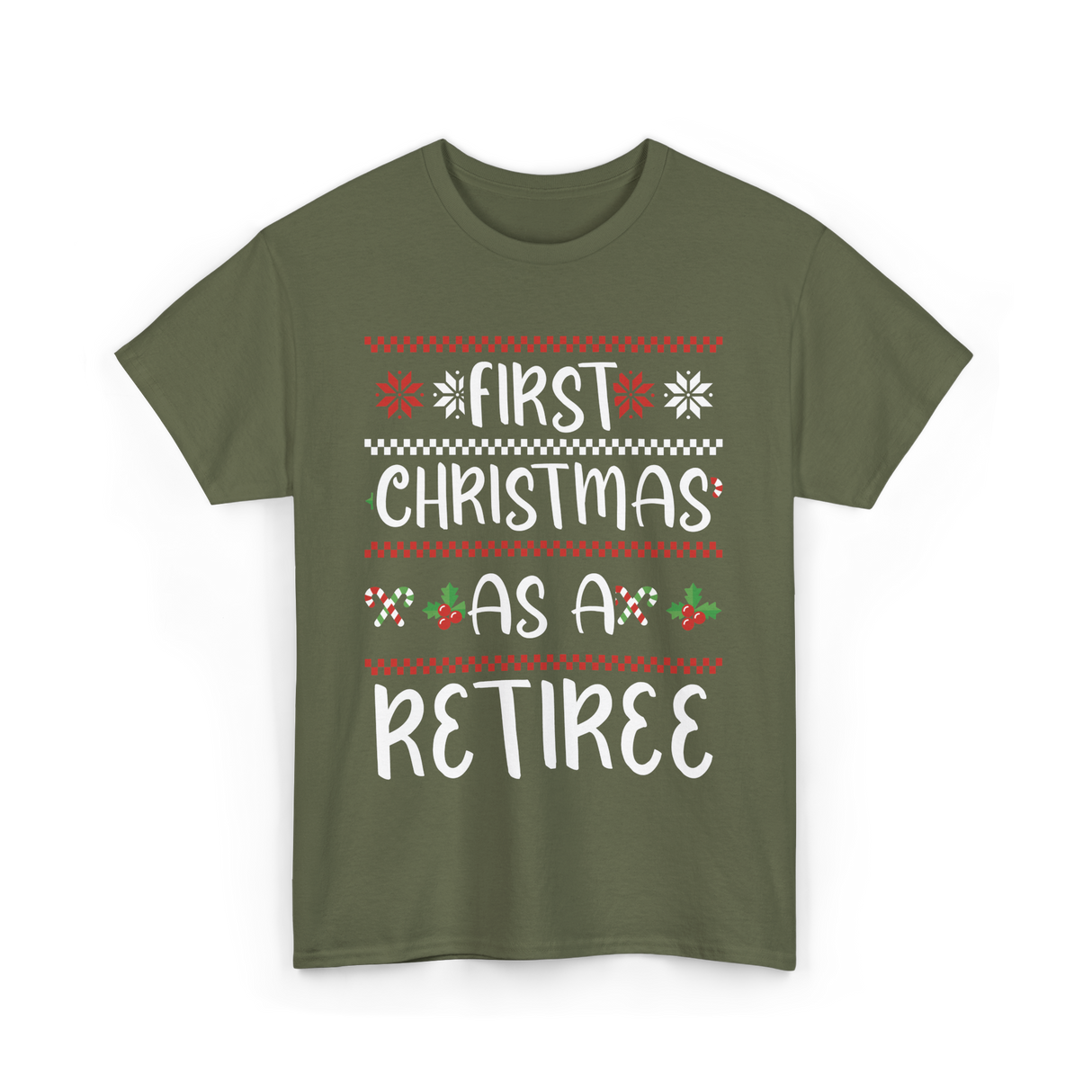 First Christmas As A Retiree Holiday T-Shirt - Military Green