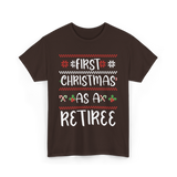 First Christmas As A Retiree Holiday T-Shirt - Dark Chocolate