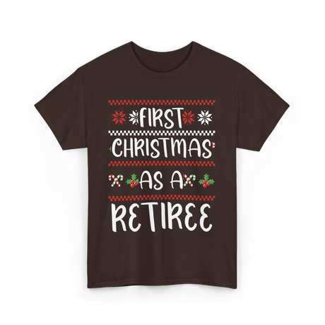 First Christmas As A Retiree Holiday T-Shirt - Dark Chocolate