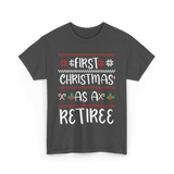 First Christmas As A Retiree Holiday T-Shirt - Dark Heather