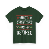 First Christmas As A Retiree Holiday T-Shirt - Forest Green