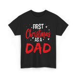 First Christmas As Dad Christmas T-Shirt - Black