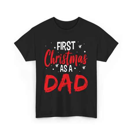 First Christmas As Dad Christmas T-Shirt - Black