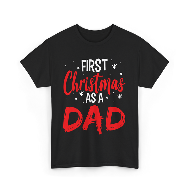 First Christmas As Dad Christmas T-Shirt - Black