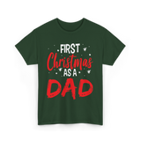 First Christmas As Dad Christmas T-Shirt - Forest Green