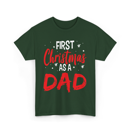 First Christmas As Dad Christmas T-Shirt - Forest Green