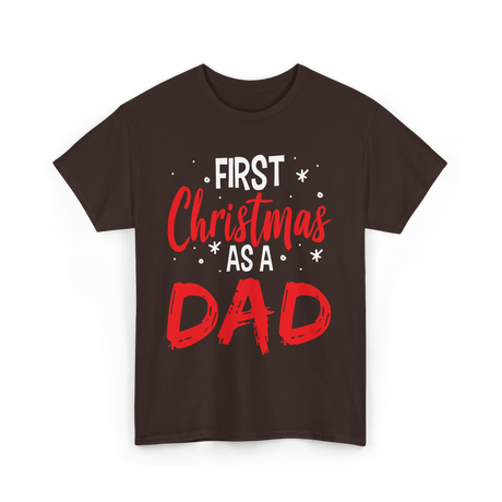 First Christmas As Dad Christmas T-Shirt - Dark Chocolate