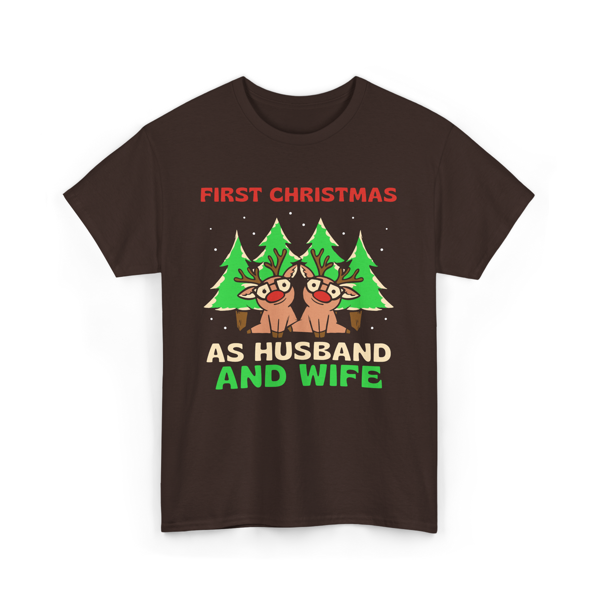 First Christmas As Husband Wife T-Shirt - Dark Chocolate