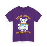 First Coffee Then Antarctica Adventure T-Shirt - Purple