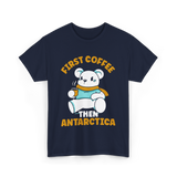 First Coffee Then Antarctica Adventure T-Shirt - Navy