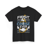 First Cruise Ever Cruise Vacation T-Shirt - Black