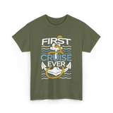 First Cruise Ever Cruise Vacation T-Shirt - Military Green