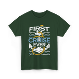 First Cruise Ever Cruise Vacation T-Shirt - Forest Green