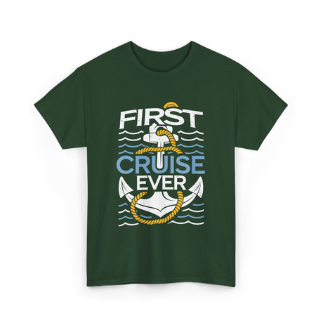 First Cruise Ever Cruise Vacation T-Shirt - Forest Green