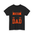 First Dad Daddy T-Shirt - Black