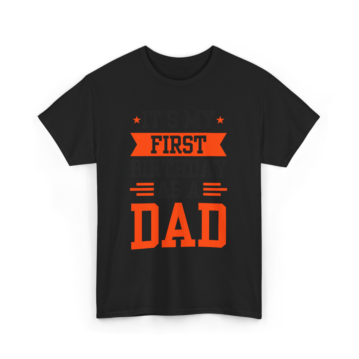 First Dad Daddy T-Shirt - Black