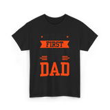 First Dad Daddy T-Shirt - Black