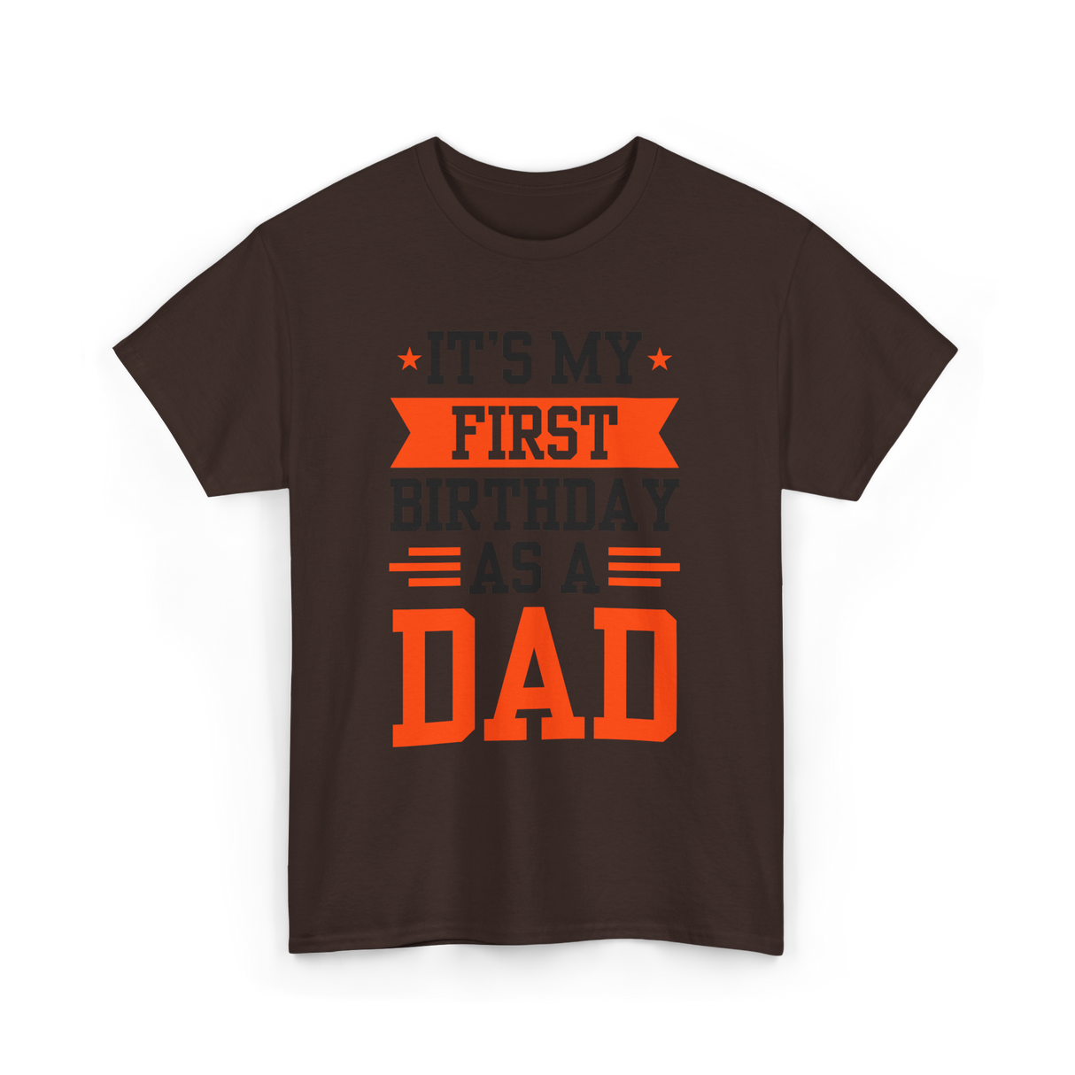 First Dad Daddy T-Shirt - Dark Chocolate