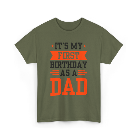 First Dad Daddy T-Shirt - Military Green