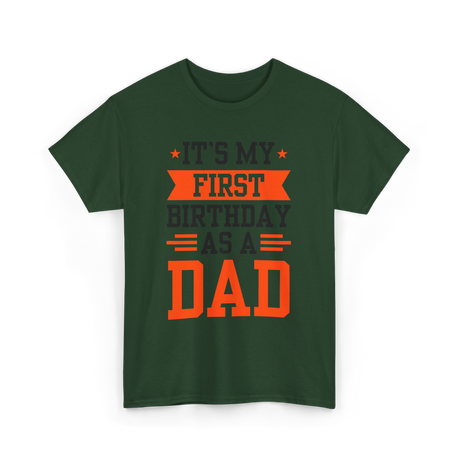 First Dad Daddy T-Shirt - Forest Green