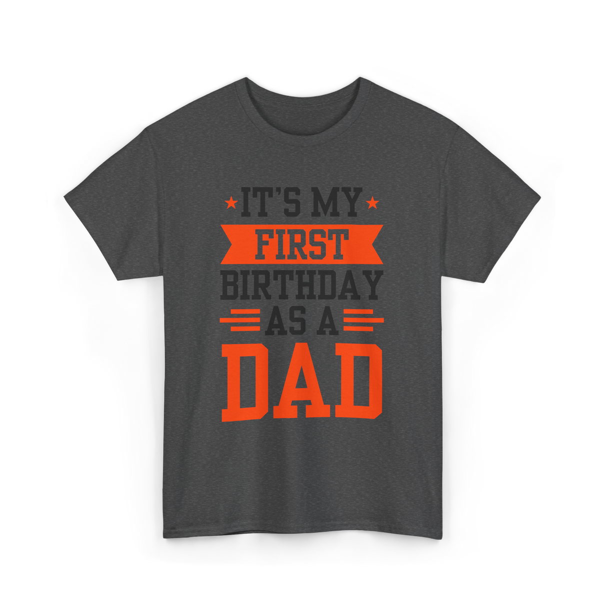 First Dad Daddy T-Shirt - Dark Heather