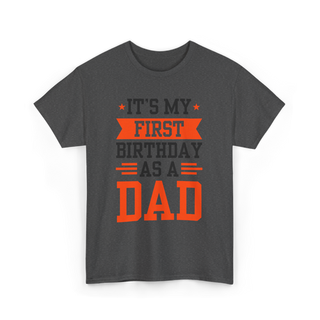 First Dad Daddy T-Shirt - Dark Heather