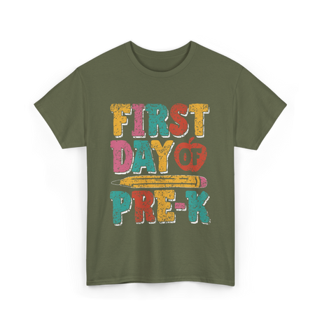 First Day of Pre K Kids Pre K T-Shirt - Military Green