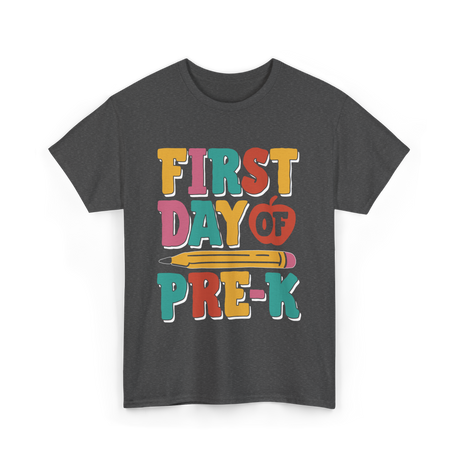 First Day of Pre K Kids T-Shirt - Dark Heather