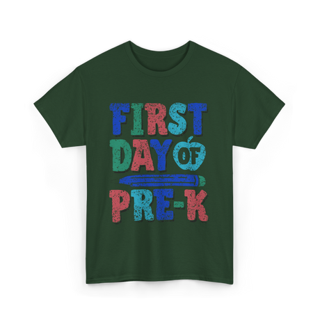 First Day Of Pre-K Pre-Kindergarten Kids T-Shirt - Forest Green