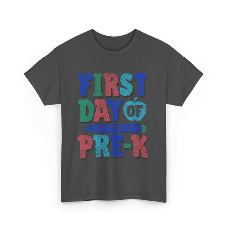 First Day Of Pre-K Pre-Kindergarten Kids T-Shirt - Dark Heather