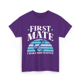 First Mate I Make Ship Happen Nautical T-Shirt - Purple