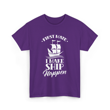 First Mate I Make Ship Marine T-Shirt - Purple