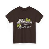 First Shenanigans Then Malarkey Irish Pride T-Shirt - Dark Chocolate