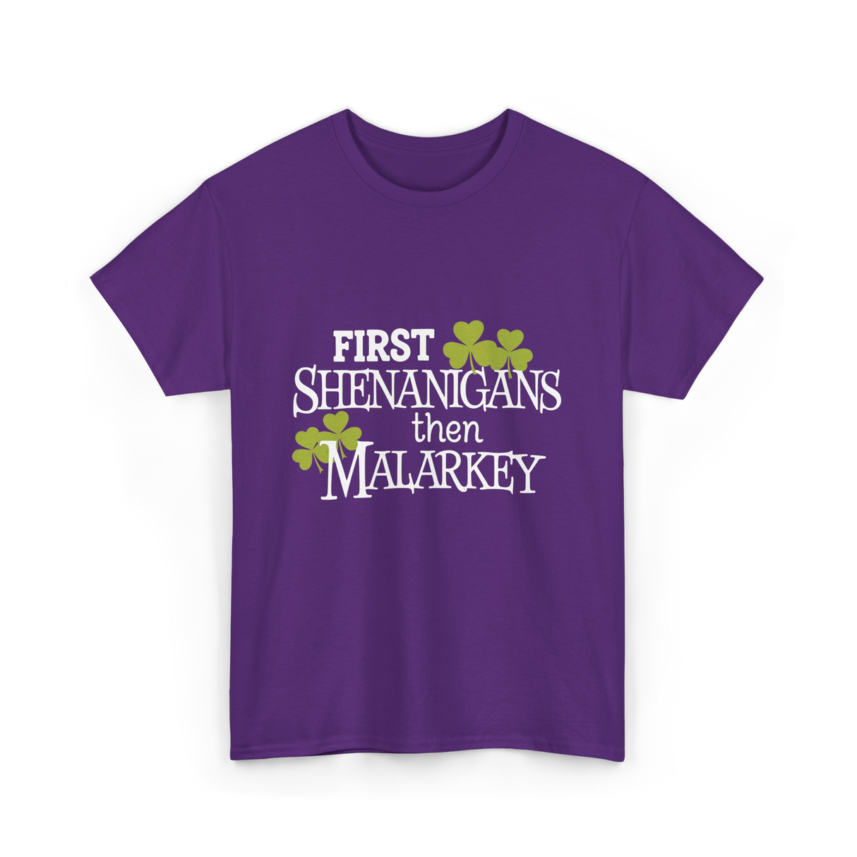 First Shenanigans Then Malarkey Irish Pride T-Shirt - Purple